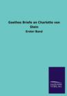 Goethes Briefe an Charlotte Von Stein - Book