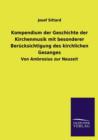 Kompendium Der Geschichte Der Kirchenmusik Mit Besonderer Berucksichtigung Des Kirchlichen Gesanges - Book