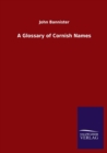 A Glossary of Cornish Names - Book