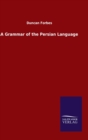 A Grammar of the Persian Language - Book