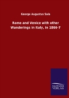 Rome and Venice with other Wanderings in Italy, in 1866-7 - Book