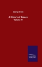 A History of Greece : Volume IV - Book