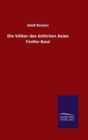 Die Volker des ostlichen Asien : Funfter Band - Book