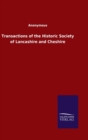 Transactions of the Historic Society of Lancashire and Cheshire - Book
