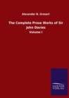 The Complete Prose Works of Sir John Davies : Volume I - Book