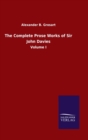 The Complete Prose Works of Sir John Davies : Volume I - Book