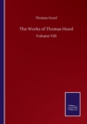 The Works of Thomas Hood : Volume VIII - Book