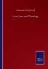 Love, Law, and Theology - Book