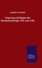 Ursprung Und Beginn Der Revolutionskriege 1791 Und 1792 - Book