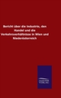 Bericht uber die Industrie, den Handel und die Verkehrsverhaltnisse in Wien und Niederosterreich - Book