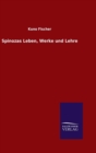 Spinozas Leben, Werke Und Lehre - Book