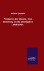 Prinzipien der Chemie. Eine Einleitung in alle chemischen Lehrbucher. - Book