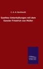 Goethes Unterhaltungen mit dem Kanzler Friedrich von Muller - Book