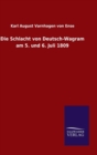 Die Schlacht Von Deutsch-Wagram Am 5. Und 6. Juli 1809 - Book