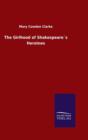 The Girlhood of Shakespeares Heroines - Book