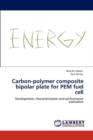 Carbon-Polymer Composite Bipolar Plate for Pem Fuel Cell - Book