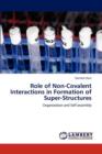 Role of Non-Covalent Interactions in Formation of Super-Structures - Book