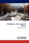 Chechens : From Past to Future - Book