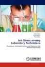 Job Stress Among Laboratory Technicians - Book