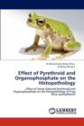 Effect of Pyrethroid and Organophosphate on the Histopathology - Book