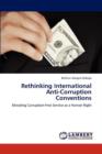 Rethinking International Anti-Corruption Conventions - Book