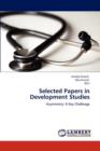 Selected Papers in Development Studies - Book