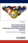 The International Entrepreneurship Orientation and Entry Mode Choices - Book