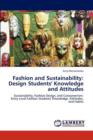 Fashion and Sustainability : Design Students' Knowledge and Attitudes - Book