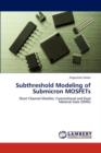 Subthreshold Modeling of Submicron Mosfets - Book