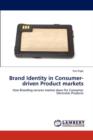 Brand Identity in Consumer-Driven Product Markets - Book