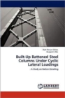 Built-Up Battened Steel Columns Under Cyclic Lateral Loadings - Book