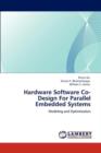 Hardware Software Co-Design for Parallel Embedded Systems - Book