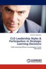 Clo Leadership Styles & Participation in Strategic Learning Decisions - Book