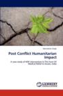 Post Conflict Humanitarian Impact - Book