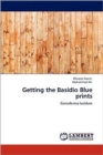 Getting the Basidio Blue Prints - Book