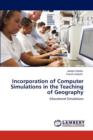 Incorporation of Computer Simulations in the Teaching of Geography - Book