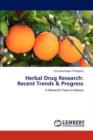Herbal Drug Research : Recent Trends & Progress - Book