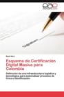 Esquema de Certificacion Digital Masiva Para Colombia - Book