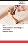 Planificacion Estrategica Aplicada - Book