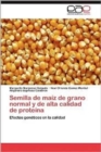 Semilla de Maiz de Grano Normal y de Alta Calidad de Proteina - Book