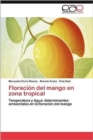 Floracion del Mango En Zona Tropical - Book
