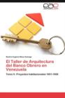 El Taller de Arquitectura del Banco Obrero En Venezuela - Book