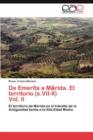 de Emerita A M Rida. El Territorio (S.VII-X) Vol. II - Book