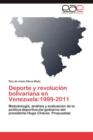 DePorte y Revolucion Bolivariana En Venezuela : 1999-2011 - Book