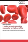 La electroestimulacion muscular en la hemofilia - Book
