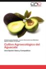 Cultivo Agroecologico del Aguacate - Book