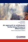 An Approach to Antidiabetic Herbal Drug Diospyros Melanoxylon - Book