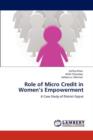 Role of Micro Credit in Women's Empowerment - Book