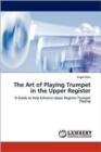 The Art of Playing Trumpet in the Upper Register - Book