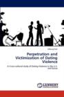 Perpetration and Victimization of Dating Violence - Book